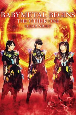 BABYMETAL BEGINS - THE OTHER ONE - "CLEAR NIGHT"'s poster image