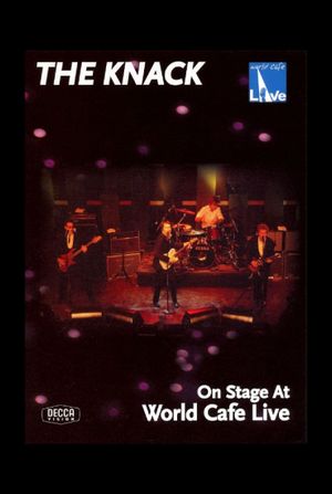 The Knack: On Stage at World Cafe Live's poster image