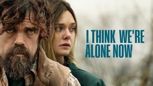 I Think We're Alone Now's poster