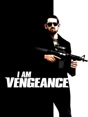I Am Vengeance's poster