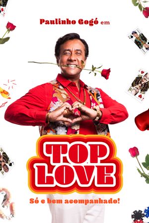 Top Love: Só e Bem Acompanhado's poster