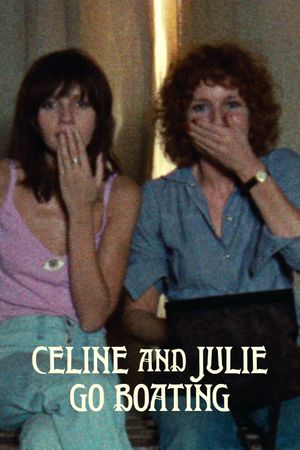 Celine and Julie Go Boating's poster