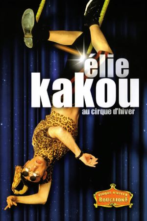 Élie Kakou au Cirque d'Hiver's poster