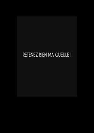 Retenez bien ma gueule !'s poster