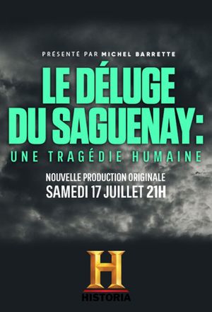 Le déluge du Saguenay : une tragédie humaine's poster