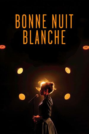 Blanche Gardin - Bonne nuit Blanche's poster