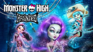 Monster High: Haunted's poster