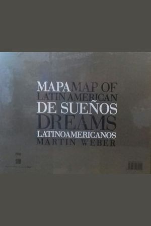 Map of Latin American Dreams's poster