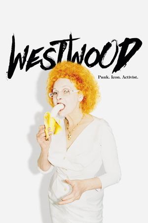 Westwood: Punk, Icon, Activist's poster