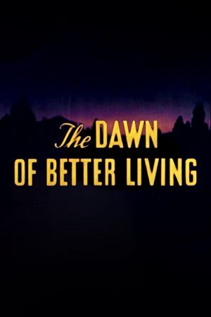 The Dawn of Better Living's poster