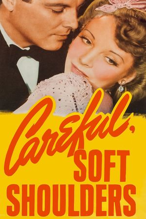 Careful, Soft Shoulders's poster
