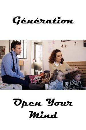 Génération "Open Your Mind"'s poster