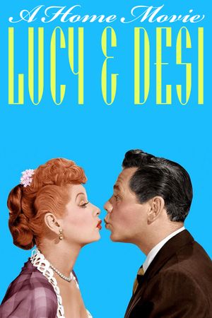 Lucy and Desi: A Home Movie's poster