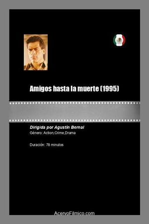 Amigos hasta la muerte's poster