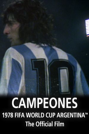 Argentina Campeones: 1978 FIFA World Cup Official Film's poster