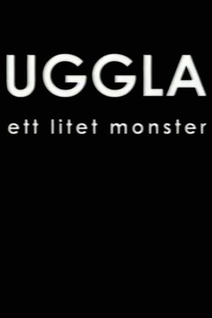 Uggla - Ett litet monster's poster