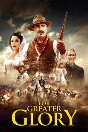 For Greater Glory: The True Story of Cristiada's poster image