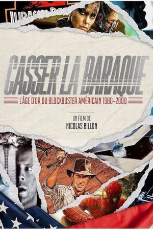 Casser la baraque : l'âge d'or du Blockbuster et courant souterrain's poster