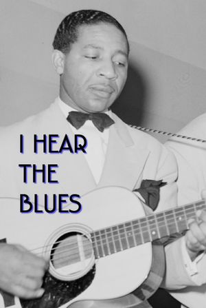 I Hear The Blues's poster