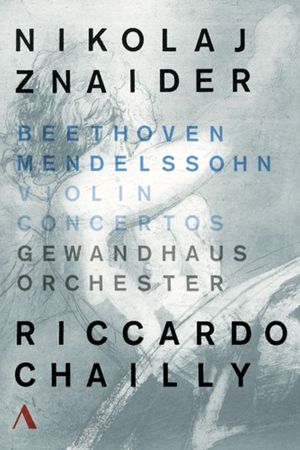 Ludwig van Beethoven, Felix Mendelssohn - Violin Concertos, Nikolaj Znaider's poster