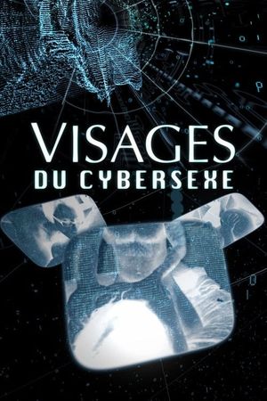 Les visages du cybersexe's poster