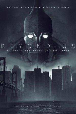Beyond Us - A Last Story After the Collapse's poster