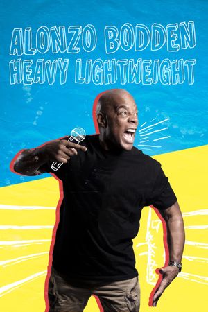 Alonzo Bodden: Heavy Lightweight's poster