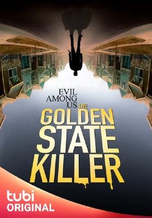 Evil Among Us: The Golden State Killer's poster