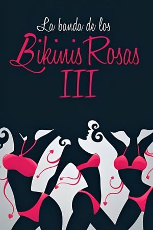La banda de los bikinis rosas 3 - Las cobras negras contraatacan's poster