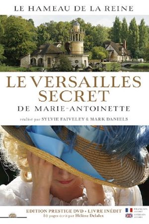 The Secret Versailles of Marie-Antoinette's poster