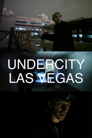 Undercity: Las Vegas's poster