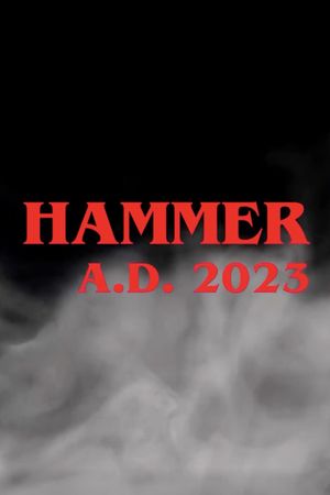 Hammer A.D. 2023's poster