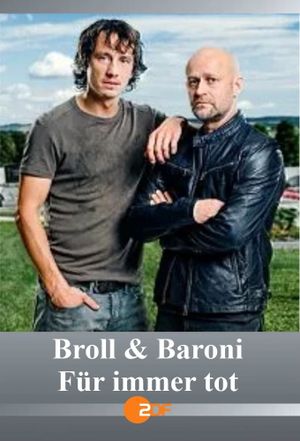 Broll + Baroni – Für immer tot's poster