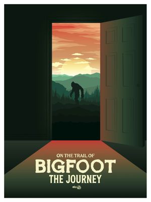 On the Trail of Bigfoot: The Journey's poster