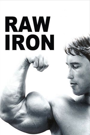 Raw Iron: The Making of 'Pumping Iron''s poster