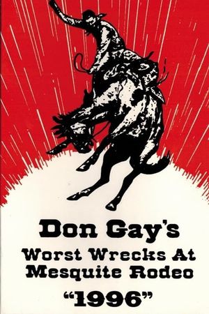 Don Gay's Worst Wrecks at Mesquite Rodeo 1996's poster