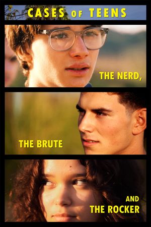 Cases of Teens: The Nerd, the Brute and the Rocker's poster