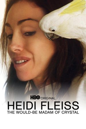 Heidi Fleiss: The Would-be Madam of Crystal's poster