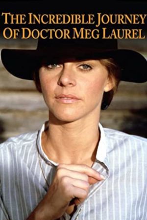 The Incredible Journey of Doctor Meg Laurel's poster