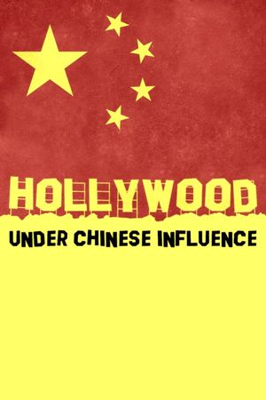 China vs. Hollywood - Traumfabrik unter Kontrolle's poster