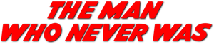 The Man Who Never Was's poster