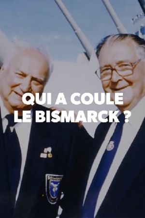 Qui a coulé le Bismarck ?'s poster