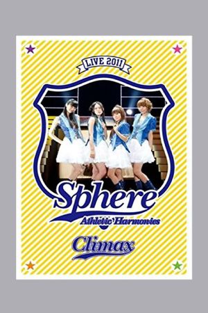 Sphere Live 2011 Athletic Harmonies - Climax Stage's poster