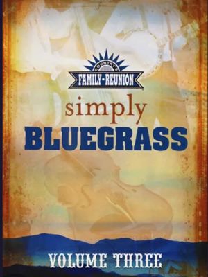 Country's Family Reunion: Simply Bluegrass (Vol. 3)'s poster