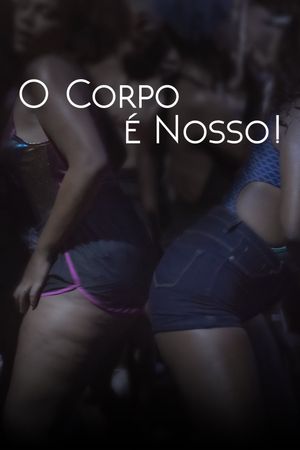 O Corpo é Nosso!'s poster