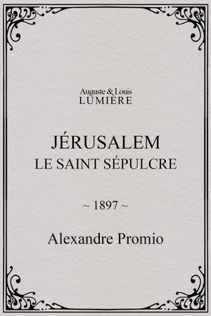 Jérusalem, le saint sépulcre's poster