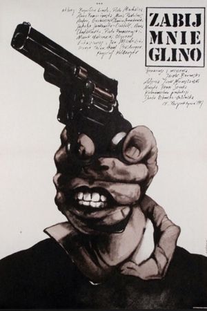 Zabij mnie glino's poster