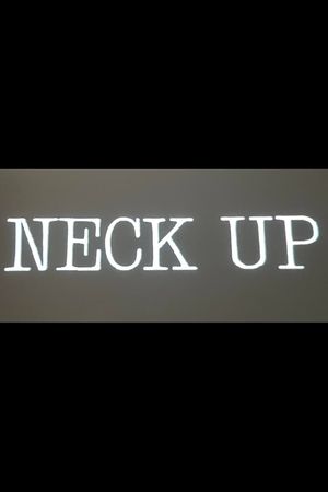 Neck Up's poster