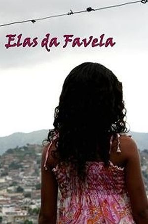 Elas da Favela's poster