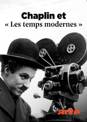 Chaplin et les temps modernes: La voie du silence's poster